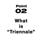 What is Triennale?